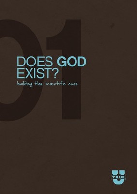 Does God Exist? Discussion Guide: Building the Scientific Case (TrueU)
