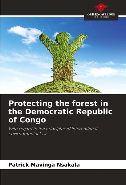 Patrick Mavinga Nsakala | Protecting The Forest In The Democratic Republic Of...-image