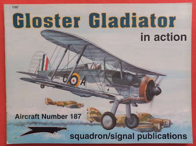 Squadron Signal 1187 Aircraft Number 187, GLOSTER GLADIATOR in action