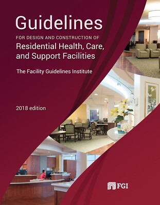 FGI 2018 Guidelines for Design and Construction of Residential Care, Health