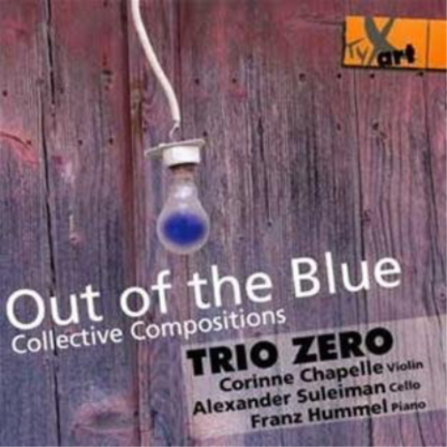 Trio Zero Trio Zero: Out of the Blue - Collective Compositions (CD) Album