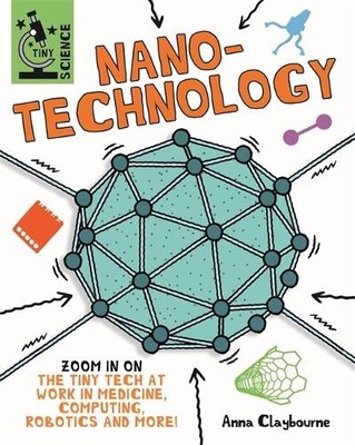 Anna Claybourne Tiny Science: Nanotechnology (Hardback) Tiny Science (UK IMPORT)