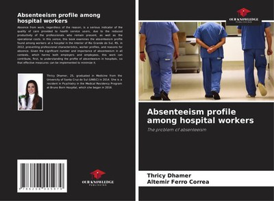Thricy Dhamer (u. a.) | Absenteeism profile among hospital workers | Taschenbuch