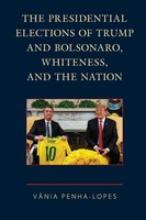 Presidential Elections Of Trump And Bolsonaro, Whiteness, And The Nation | Buch