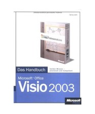 Microsoft Office Visio 2003. Das Handbuch: Insider-Wissen-praxisnah und kompeten