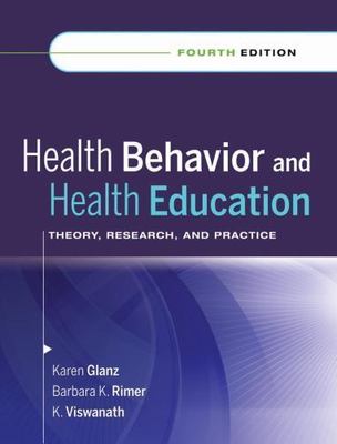 Health Behavior and Health Education:- 0787996149, hardcover, Karen Editor Glanz