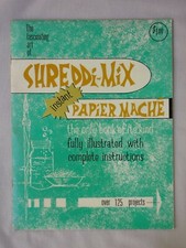 1965 FASCINATING ART OF SHREDDI-MIX PAPIER MACHE Rex Windsor PAPER CRAFT BOOK