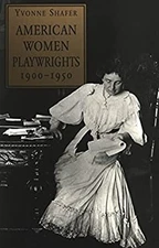 American Women Playwrights from 1900 to 1950 Paperback Yvonne Sha