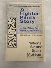 A Fighter Pilot's Story: Lt. Gen. William Earl Brown Jr. USAF (Ret.)