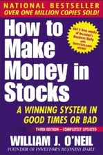 How To Make Money In Stocks: A Winning System in Good Times or Bad, 3rd  - GOOD