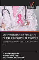 Etibaria Belghalia (U. A.) | Ukierunkowanie Na Raka Piersi: Podró¿ Od...