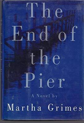 The End Of The Pier - Hardcover By Grimes, Martha - GOOD
