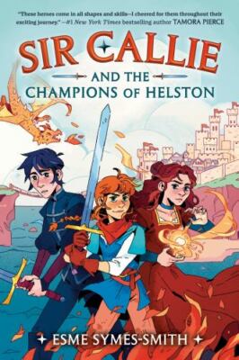 Sir Callie and the Champions of Hels- 9780593485774, Esme Symes-Smith, hardcover