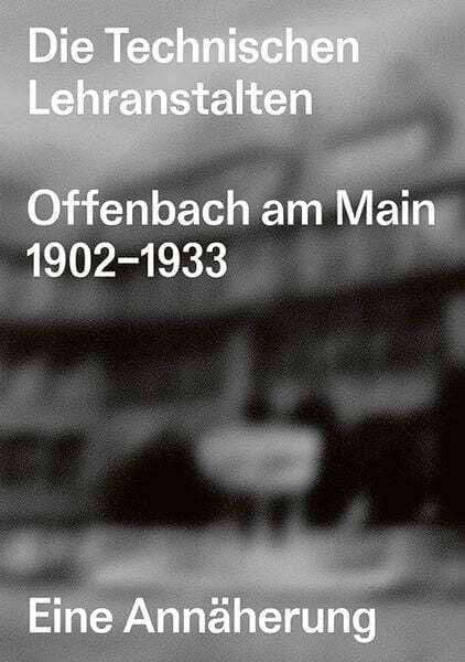 Thumbnail - Die Technischen Lehranstalten Offenbach Am Main 1902–1933.