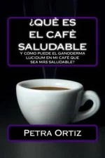 Que Es El Cafe Saludable Y Como Puede El Ganoderma Lucidum SPANIS - VERY GOOD