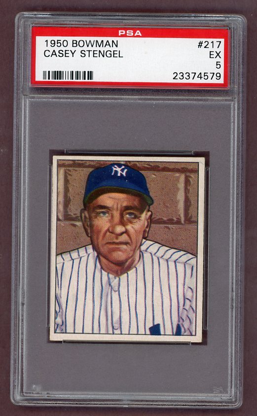 1950 BOWMAN #217 CASEY STENGEL YANKEES PSA 5 EX SET BREAK 512477 (KYCARDS)