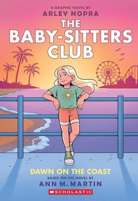 Dawn on the Coast: a Graphic Novel the Baby-Sitters Club #19 by Ann M