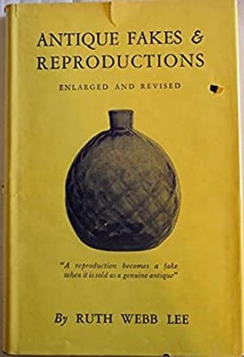 Antique fakes & reproductions Ruth Webb Lee
