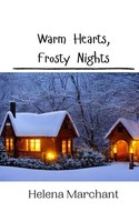 Helena Marchant | Warm Hearts, Frosty Nights | Taschenbuch | Englisch (2024)
