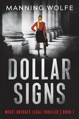 Dollar Signs: Texas Lady Lawyer vs Boots King (Merit Bridges Legal Thriller ...