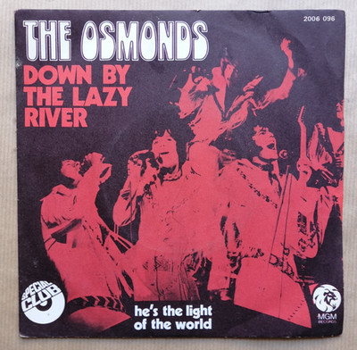 THE OSMONDS Down By The Lazy River 7'' 45T He's The Light Of The World (VG++/VG+)