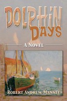 Robert Andrew Mannle | Dolphin Days | Taschenbuch | Englisch (2013) | Xlibris