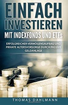 Einfach investieren mit Indexfonds und ETFs: Erfolgreich... | Buch | Zustand gut