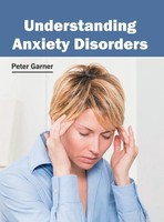 Understanding Anxiety Disorders | Peter Garner | Buch | Gebunden | Englisch