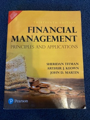 Financial Management: Principles and Applications by Sheridan J. Titman 13th Ed