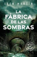 La Fabrica De Las Sombras Ibon Martin