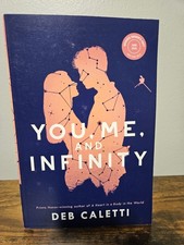 ARC Uncorrected Proof : You, Me, and Infinity by Deb Caletti