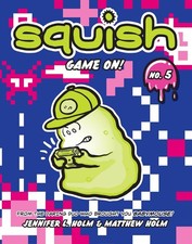Squish #5: Game On! by Jennifer L. Holm (English) Paperback Book