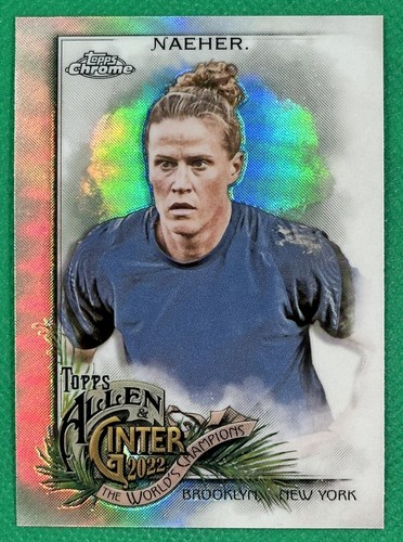 2022 Topps Allen & Ginter Chrome #267 ALYSSA NAEHER Soccer Player REFRACTOR !!!