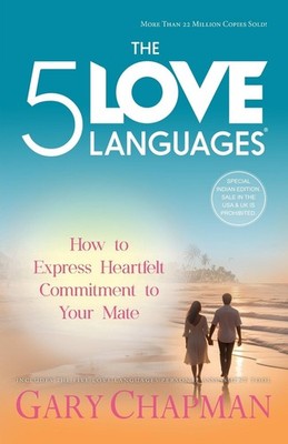 The Five Love Languages: How to Express Heartfelt Commitment to Your Mate by Gar