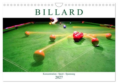 Billard. Konzentration - Sport - Spannung (Wandkalender 2027 DIN A4 quer), CALVE