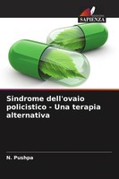 N. Pushpa | Sindrome Dell'ovaio Policistico - Una Terapia Alternativa | Buch