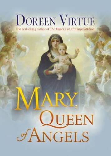 Mary, Queen of Angels - Paperback By Virtue, Doreen - VERY GOOD