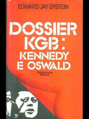 KGB DOSSIER: KENNEDY UND OSWALD EPSTEIN EDWARD JAY VERLAG NEU 1978 \