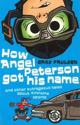 How Angel Peterson Got His Name,Gary Paulsen