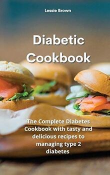 Diabetic Cookbook: The Complete Diabetes Cookbook w... | Buch | Zustand sehr gut