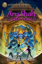 Aru Shah and the City of Gold: A Pandava Novel Book 4 by Roshani Chokshi NEW