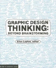 Graphic Design Thinking (Design Briefs) - Paperback By Lupton, Ellen - VERY GOOD