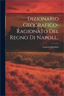 Dizionario Geografico-ragionato Del Regno Di Napoli... (Paperback or Softback)