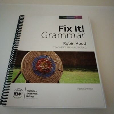 IEW Fix It! Grammar Teacher's Manual: Book 2 Robin Hood S57