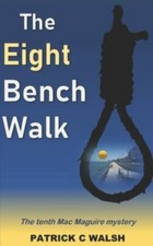 The Eight Bench Walk by Walsh, Patrick C., Brand New, Free shipping in the US