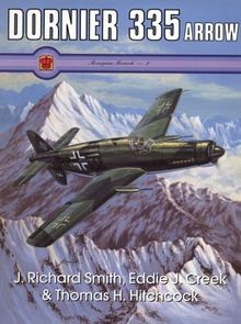 Monogram Monarch - 2: Dornier Do 335 Arrow von J. R... | Buch | Zustand sehr gut