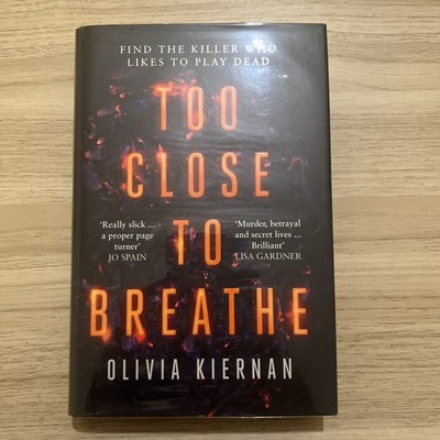 NEW SIGNED LINED & DATED LIMITED EDITION Too Close To Breather by Olivia Kiernan