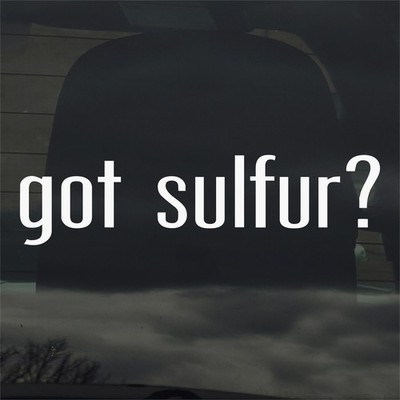 Got Sulfur? Vinyl Sticker Decal Science Periodic Table of Chemical Elements