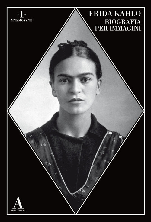 FRIDA KAHLO. BIOGRAFIA PER IMMAGINI AA.VV.