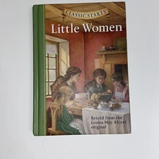 Classic Starts: Little Women by Alcott, Louisa May , hardcover
